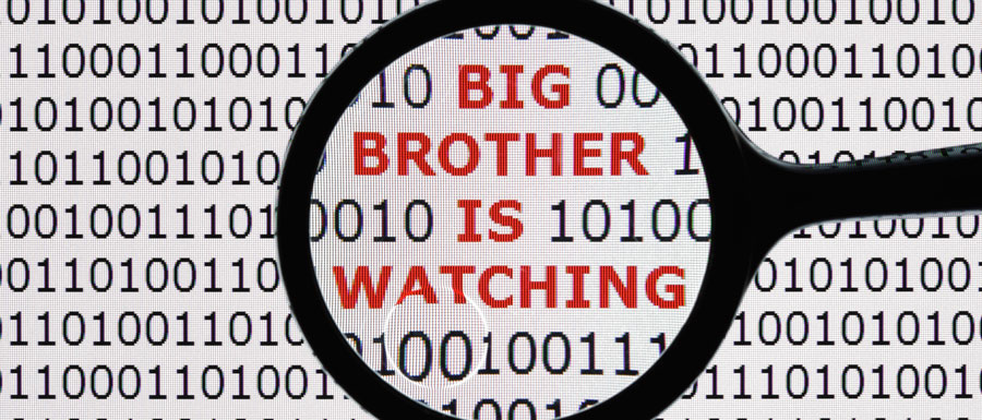 Big Brother is watching you